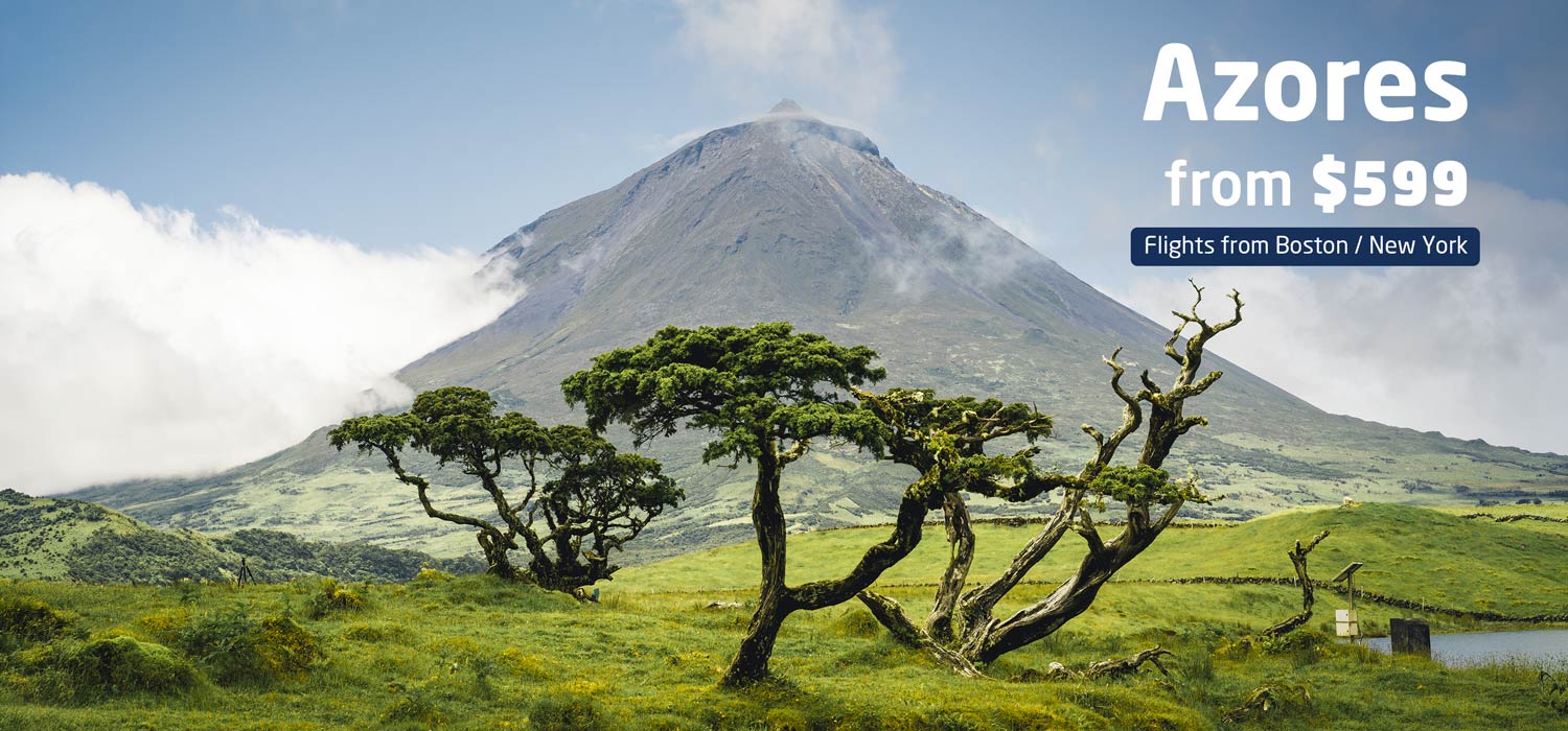 Azores from $599. Flights from Boston or New York.