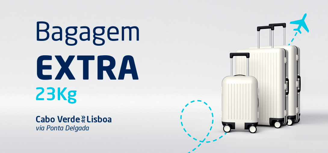 Bagagem Extra 23Kg. Cabo Verde <> Lisboa (via Ponta Delgada)